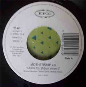 Mothership  / Alexia - I Adore You / Money Honey