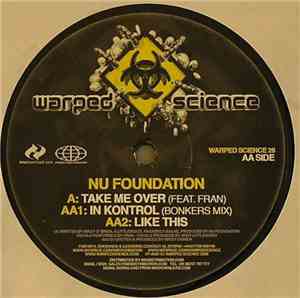 Nu Foundation - Take Me Over / In Kontrol / Like This