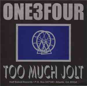 One3Four - Two Much Jolt