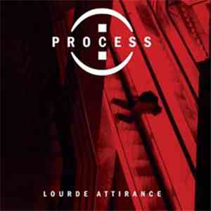 Process  - Lourde Attirance