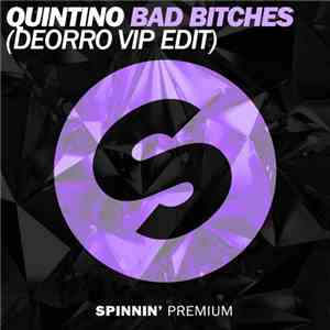Quintino - Bad Bitches (Deorro VIP Edit)