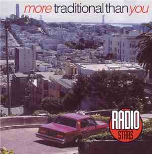 Radiostars - More Traditional Than You