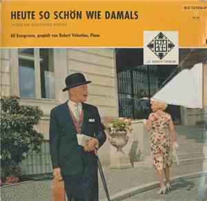Robert Valentino - Heute So Schön Wie Damals