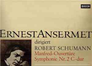 Schumann - L'Orchestre De La Suisse Romande, Ansermet - Manfred Ouvertüre - Symphonie Nr. 2 C-Dur