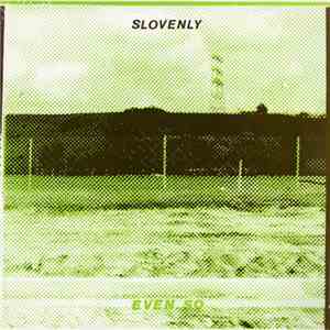 Slovenly - Even So