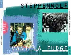 Steppenwolf, Vanilla Fudge - Steppenwolf / Vanilla Fudge
