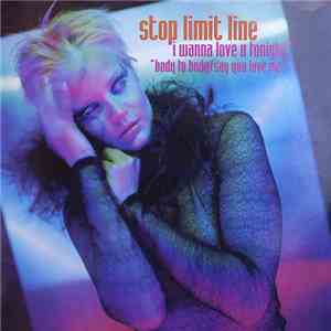 Stop Limit Line - I Wanna Love U Tonight / Body To Body / Say You Love Me