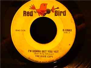 The Dixie Cups - Gee The Moon Is Shining Bright / I'm Gonna Get You Yet
