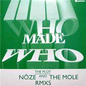 WhoMadeWho - The Plot (Nôze And The Mole Rmxs)