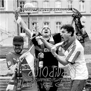 aUtOdiDaKT Feat Super Super - Here We Go