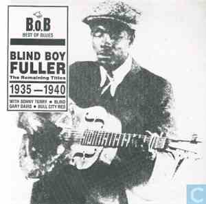Blind Boy Fuller - The Remaining Titles 1935-1940