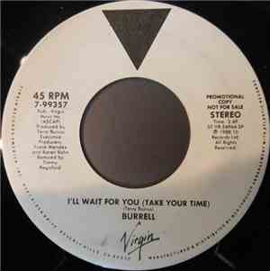 Burrell - I'll Wait For You (Take Your Time)