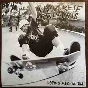 Concrete Criminals  - Coping Mechanism