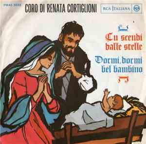 Coro Di Renata Cortiglioni - Tu Scendi Dalle Stelle / Dormi, Dormi Bel Bambino