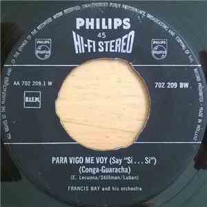 Francis Bay And His Orchestra - Para Vigo Me Voy (Say 