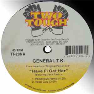 General T.K. featuring Jack Radics - Have Fi Get Her / Prepare