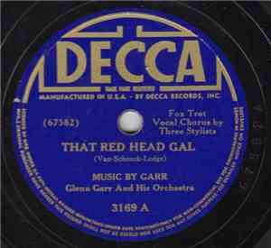 Glenn Garr And His Orchestra - That Red Head Girl