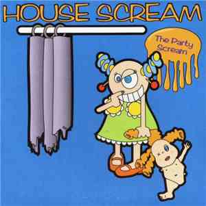 House Scream - The Party Scream