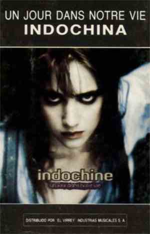 Indochine - Un Jour Dans Notre Vie