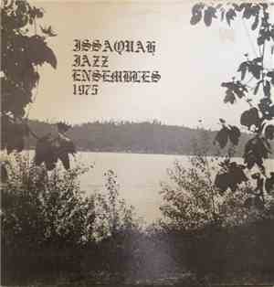 Issaquah Jazz Ensembles - Issaquah Jazz Ensembles 1975