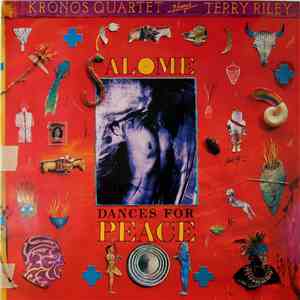 Kronos Quartet Plays Terry Riley - Salome Dances For Peace