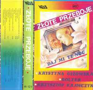 Krystyna Giżowska, Bolter, Krzysztof Krawczyk - Złote Przeboje - Daj Mi Tę Noc