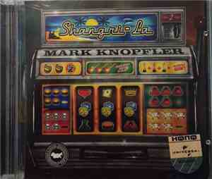 Mark Knopfler - Shangri-La