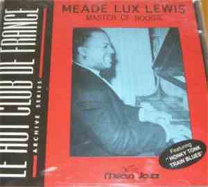 Meade Lux Lewis - Master Of Boogie