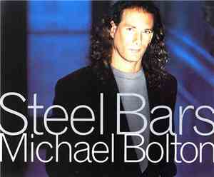 Michael Bolton - Steel Bars