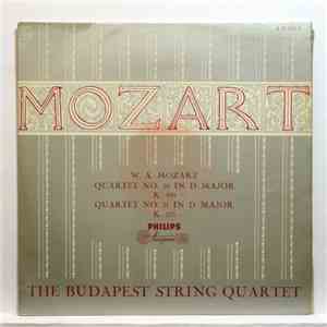 Mozart, The Budapest String Quartet - Quartet No. 20 In D Major K. 499 - Quartet No. 21 In D Major K. 575