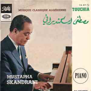 Mustapha Skandrani - Musique Classique Algérienne - Touchia
