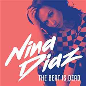 Nina Diaz - The Beat Is Dead