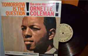 Ornette Coleman - Tomorrow Is The Question!