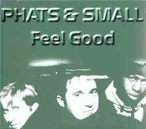 Phats & Small - Feel Good