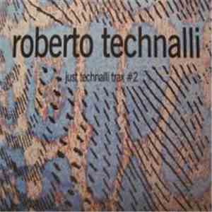 Roberto Technalli - Just Technalli Trax #2