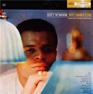 Roy Hamilton  - Soft N' Warm