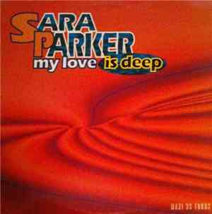 Sara Parker - My Love Is Deep