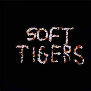 Soft Tigers - M.A.R.I.A.