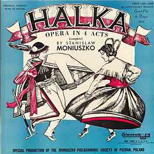 Stanislaw Moniuszko - Halka: Opera In 4 Acts (Complete)
