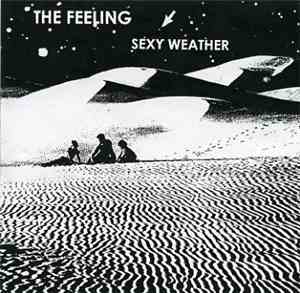 The Feeling  - Sexy Weather