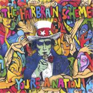 The Hairbrain Scheme - You're A Nation