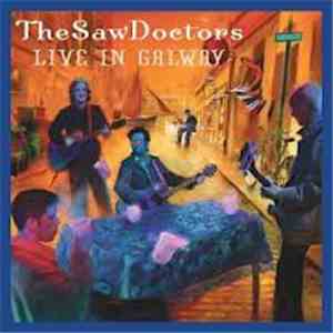 The Saw Doctors - Live In Galway