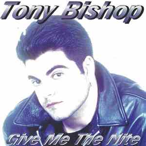 Tony Bishop - Give Me The Nite