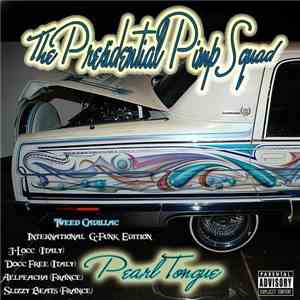 Tweed Cadillac - The Presidential Pimp Squad: Pearl Tongue