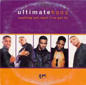 Ultimate Kaos - Anything You Want (I've Got It)