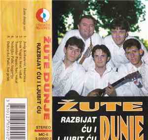 Žute Dunje - Razbijat Ću I Ljubit Ću