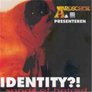Various - Identity?! Songs Of Hatred
