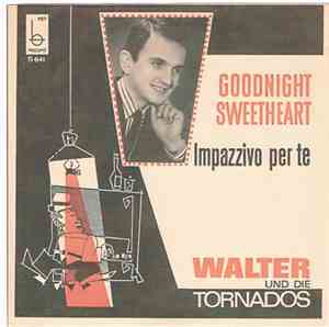 Walter Und Die Tornados - Goodnight Sweetheart