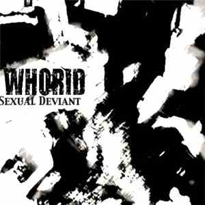 Whorid - Sexual Deviant