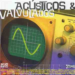 Acústicos & Valvulados - Acústicos & Valvulados